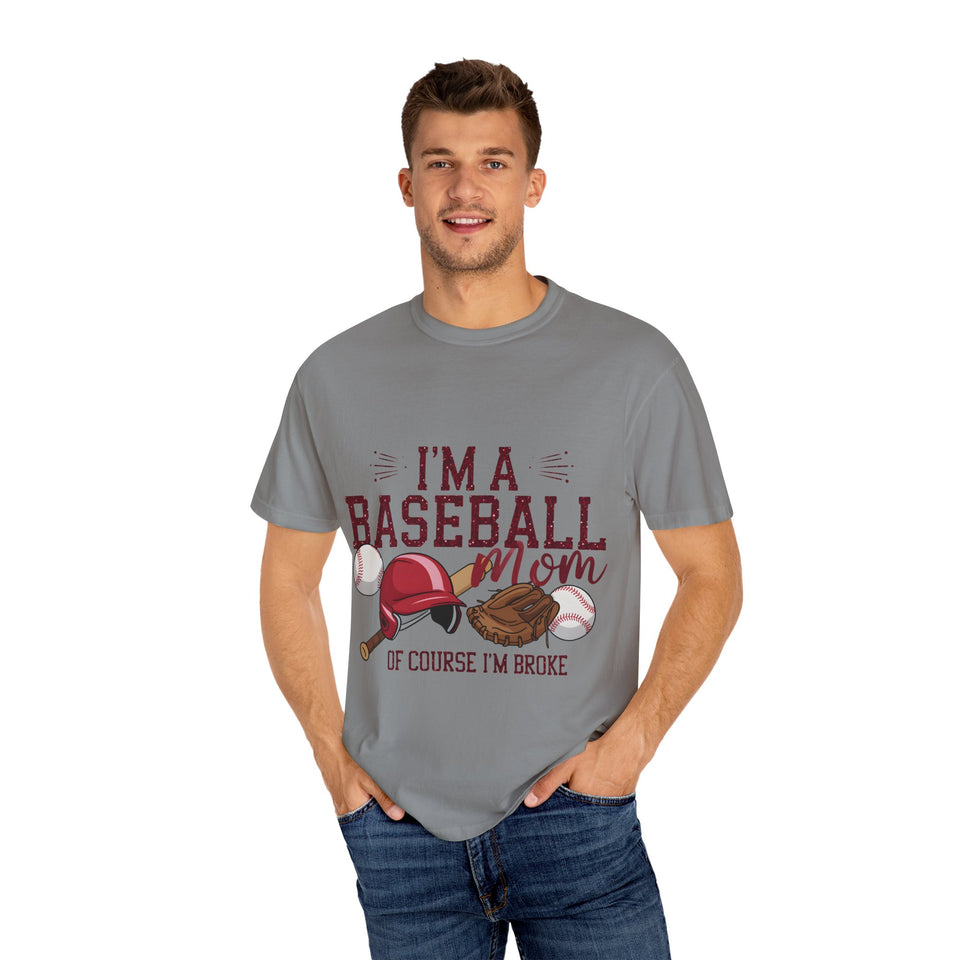 I'm a Baseball Mom Unisex Garment-Dyed T-Shirt - Perfect Gift for Sports Moms