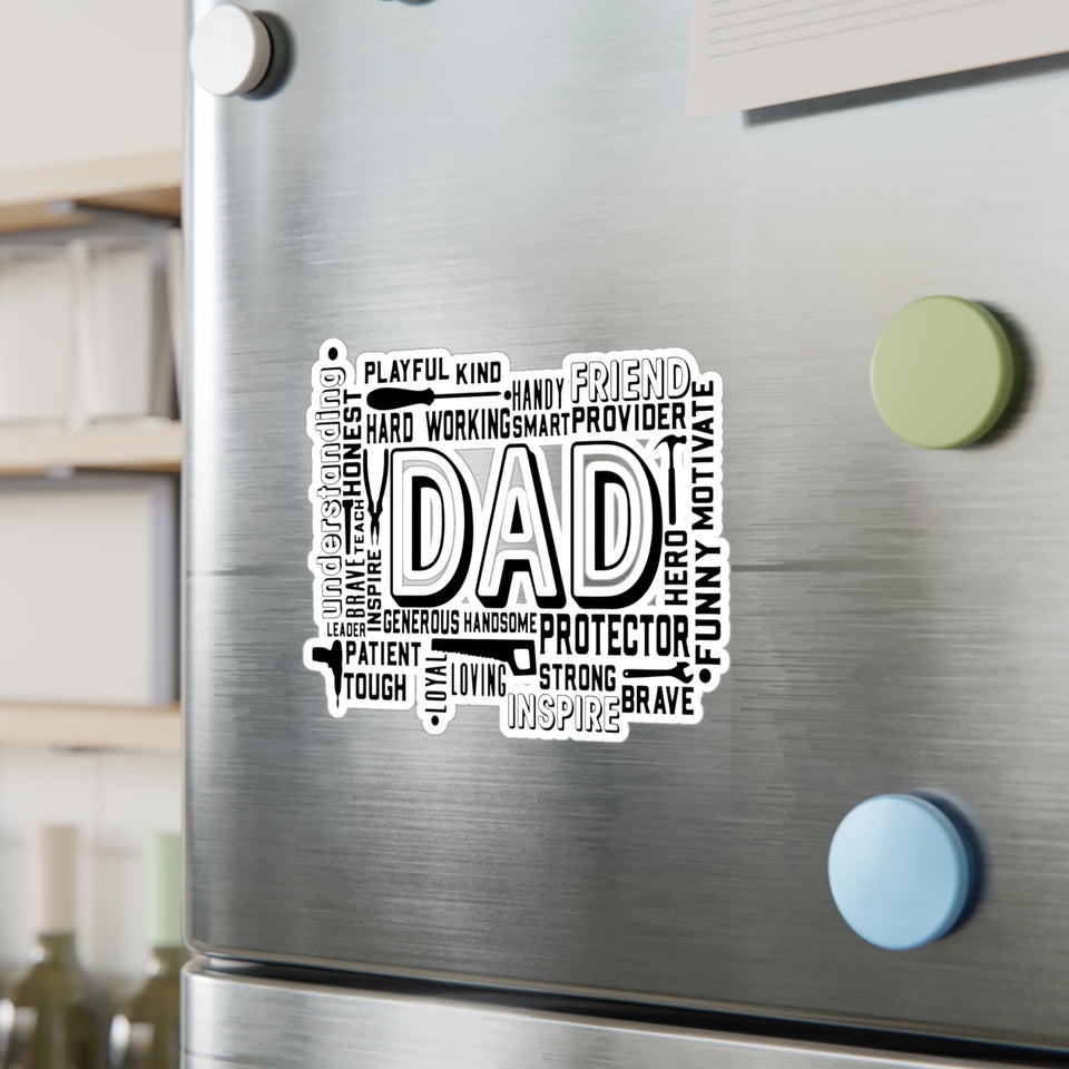 What A Dad Is Kiss-Cut Vinyl Decals