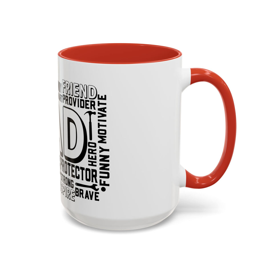 What A Dad Is Accent Coffee Mug (11, 15oz)