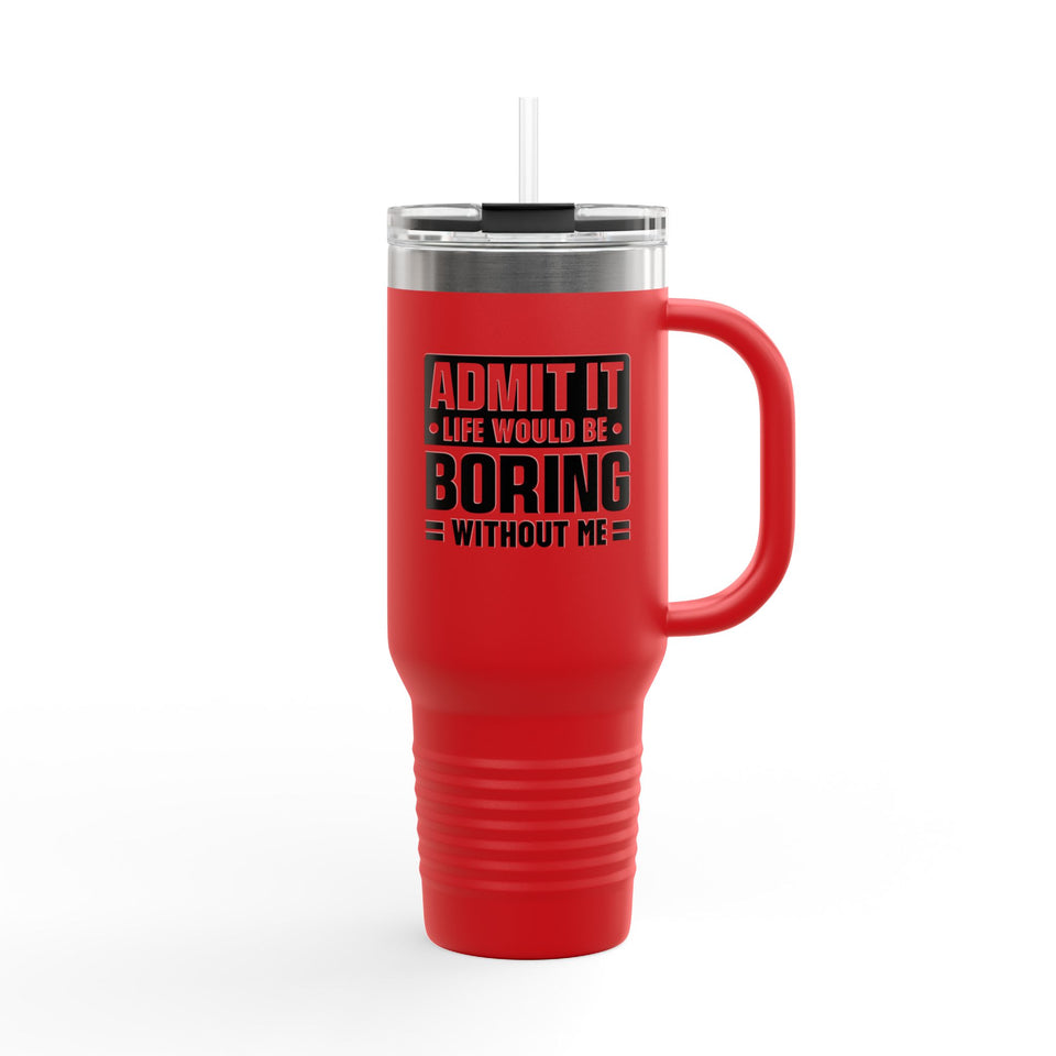 Admit It Insulated Travel Mug - 40oz Adventurer's Companion
