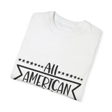 All American Hubby Unisex Garment-Dyed T-shirt