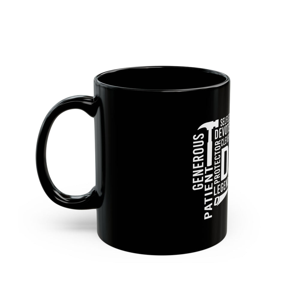 What A Dad Is Black Mug (11oz, 15oz)