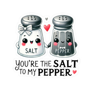 Your The Salt To My Pepper Kiss-Cut Stickers