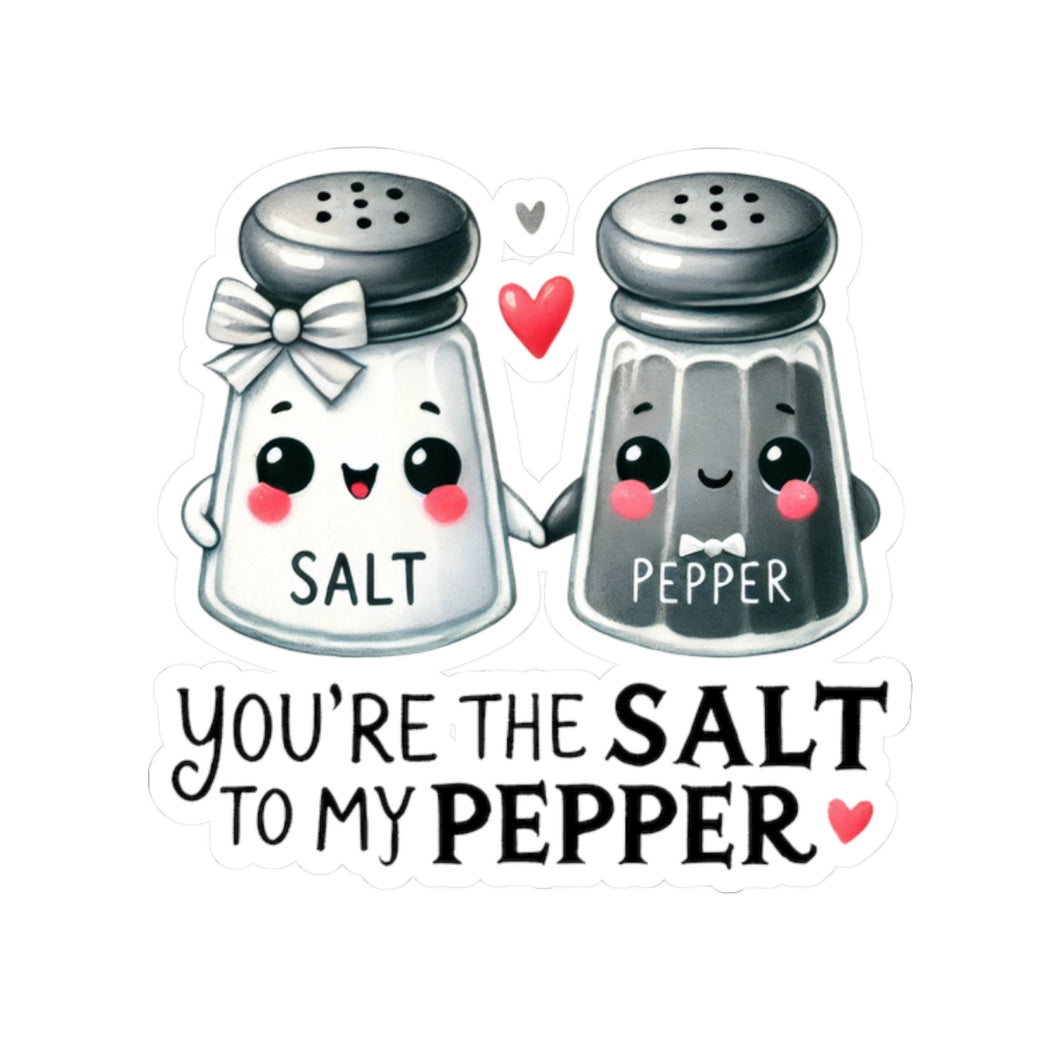 Your The Salt To My Pepper Kiss-Cut Stickers