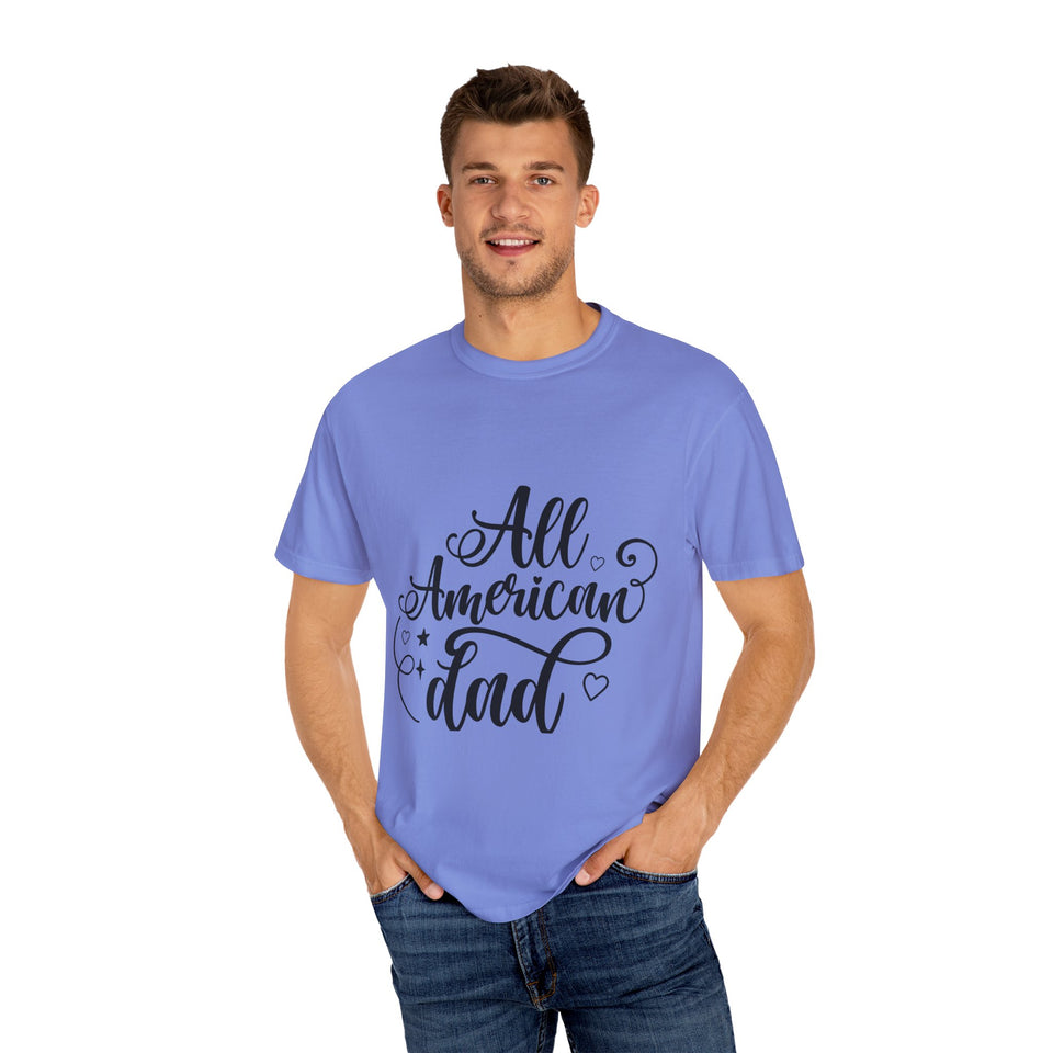 All American Dad Unisex Garment-Dyed T-shirt