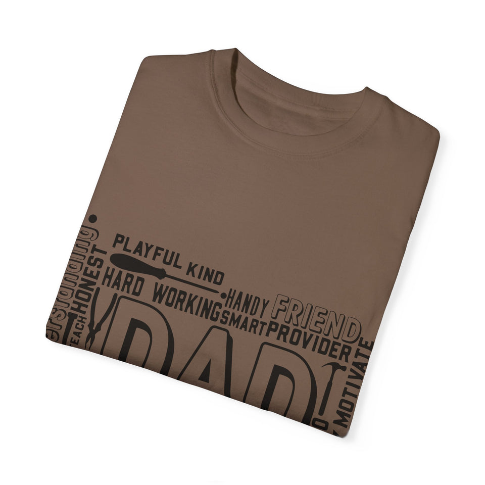 What A Dad Is Unisex Garment-Dyed T-shirt