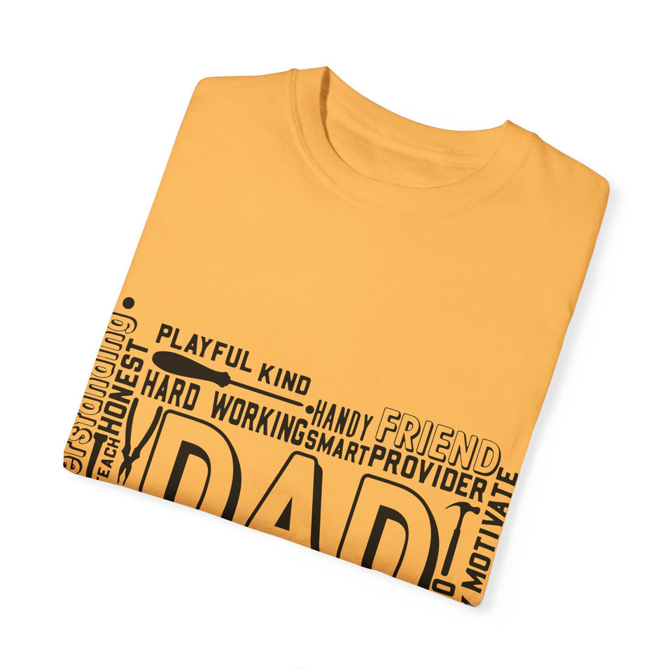 What A Dad Is Unisex Garment-Dyed T-shirt