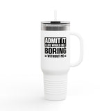 Admit It Insulated Travel Mug - 40oz Adventurer's Companion