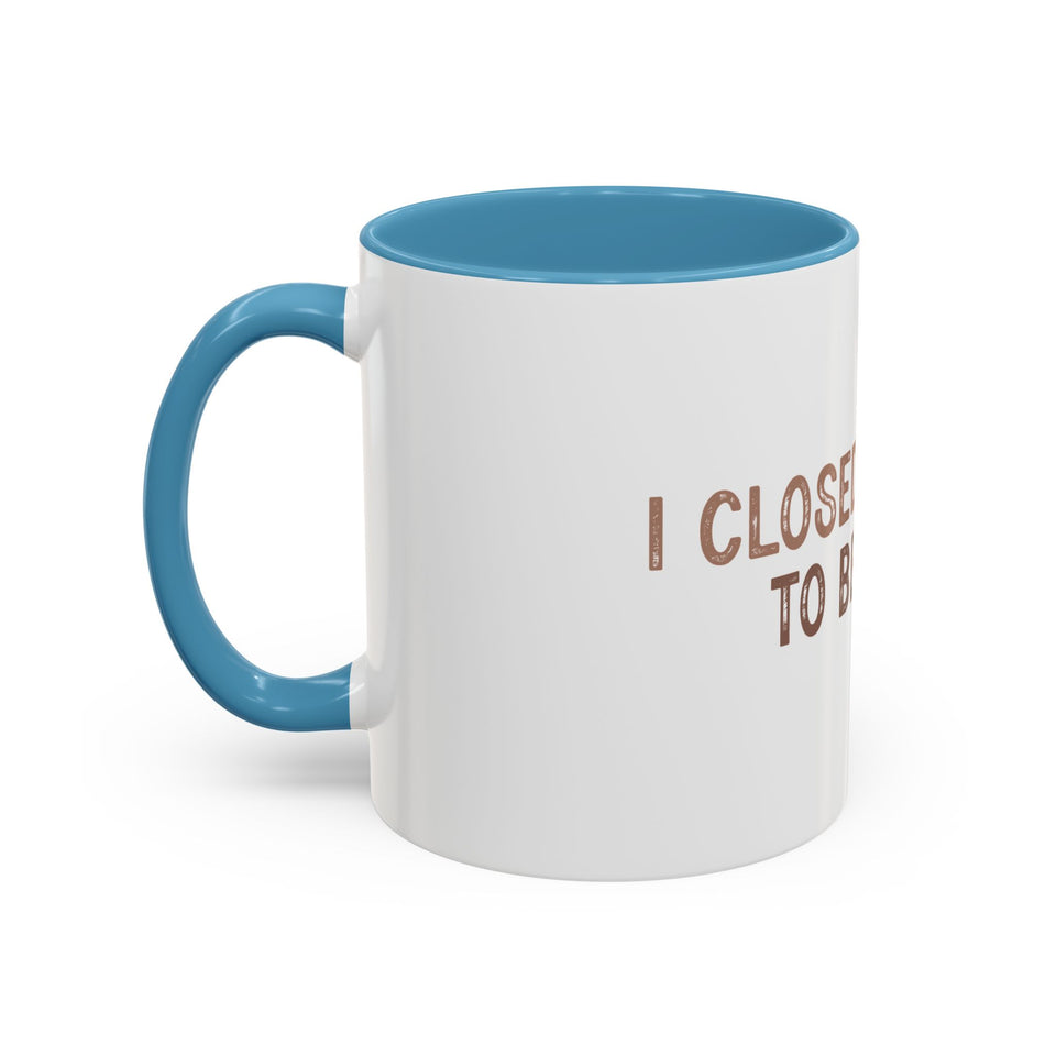 I Closed My Book To Be Here Accent Coffee Mug (11, 15oz)