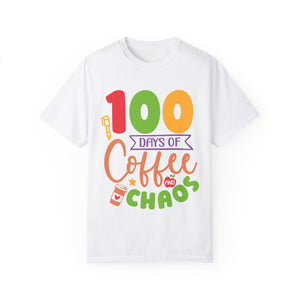 100 Days Of Coffee And Chaos Unisex Garment-Dyed T-shirt