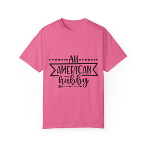 All American Hubby Unisex Garment-Dyed T-shirt