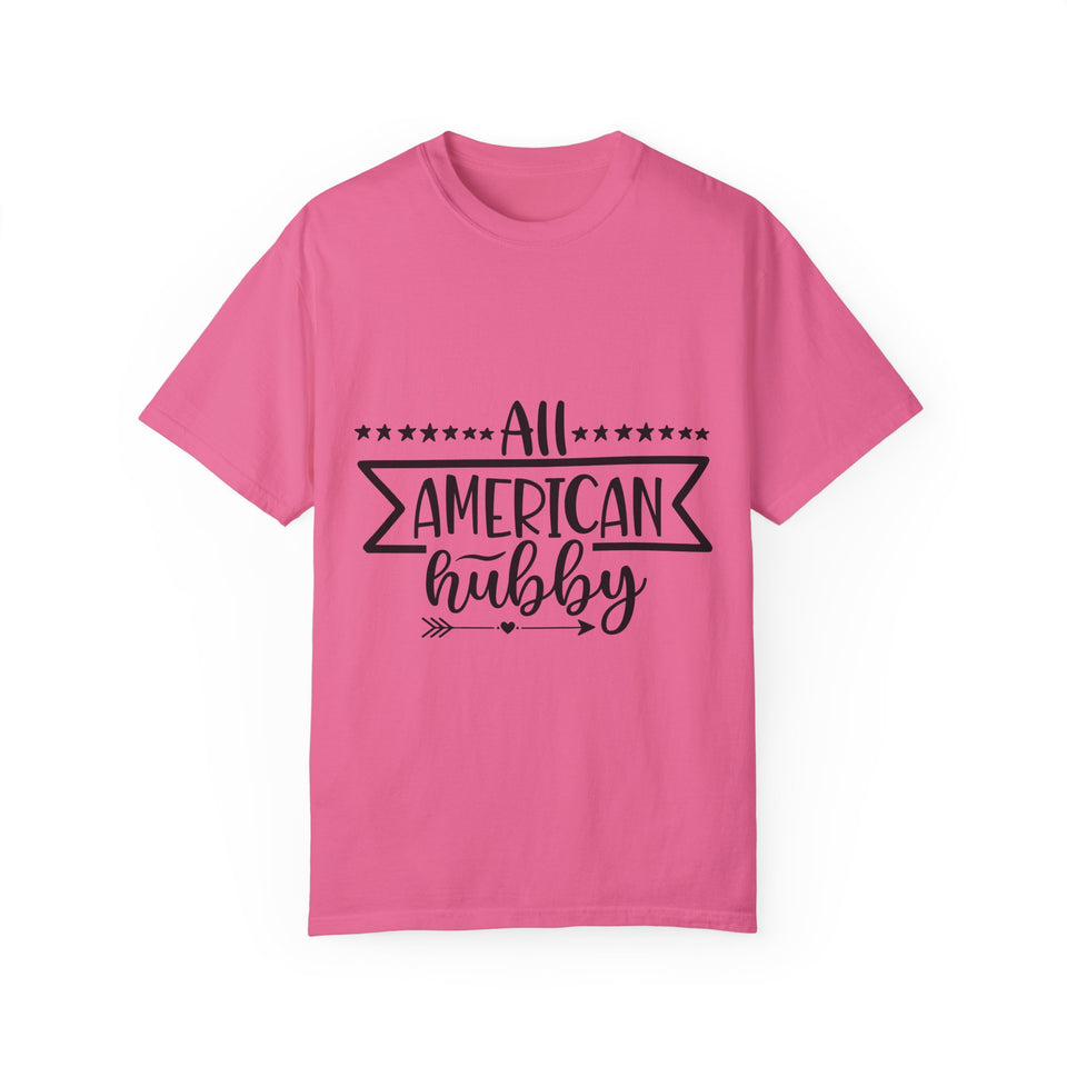 All American Hubby Unisex Garment-Dyed T-shirt