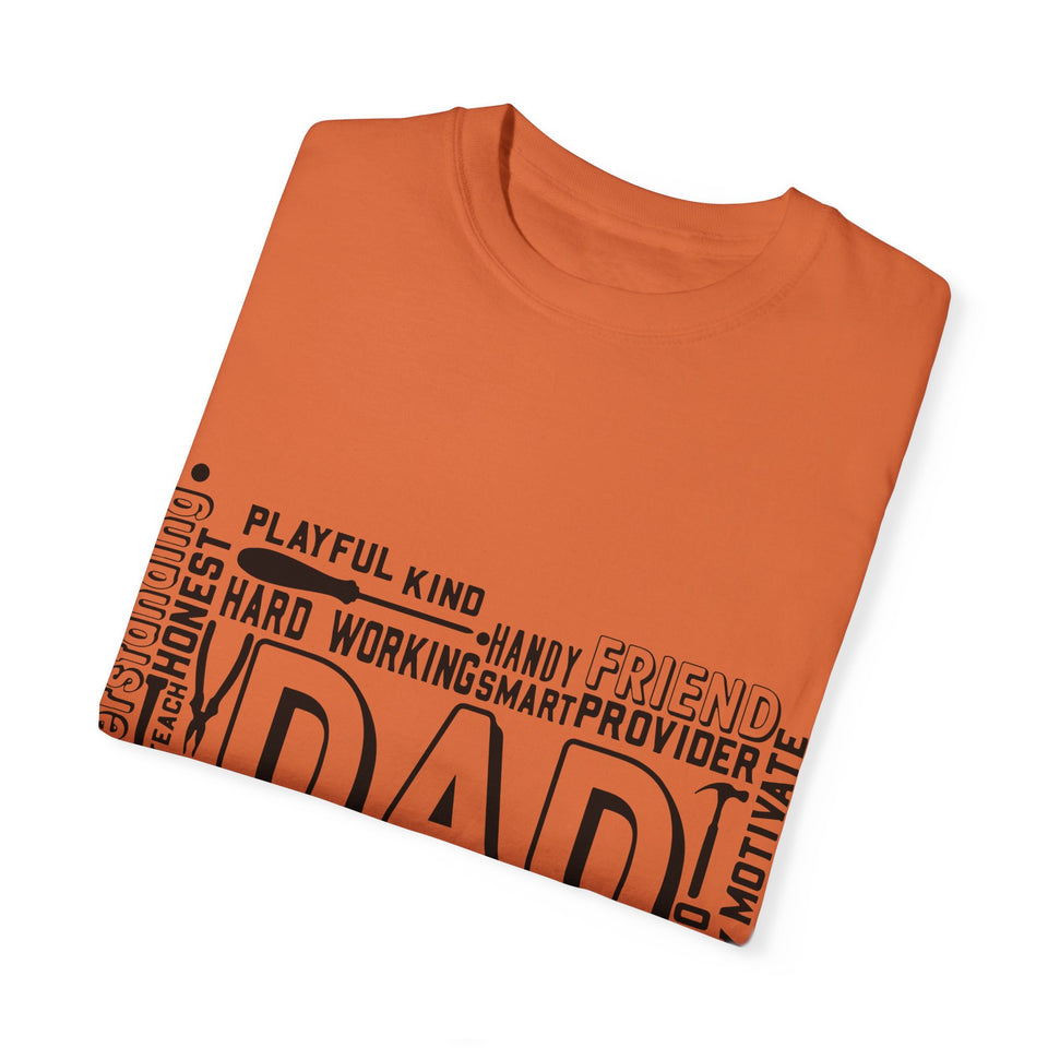 What A Dad Is Unisex Garment-Dyed T-shirt