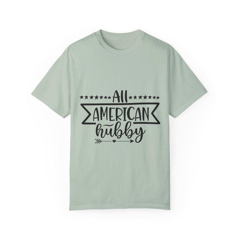 All American Hubby Unisex Garment-Dyed T-shirt