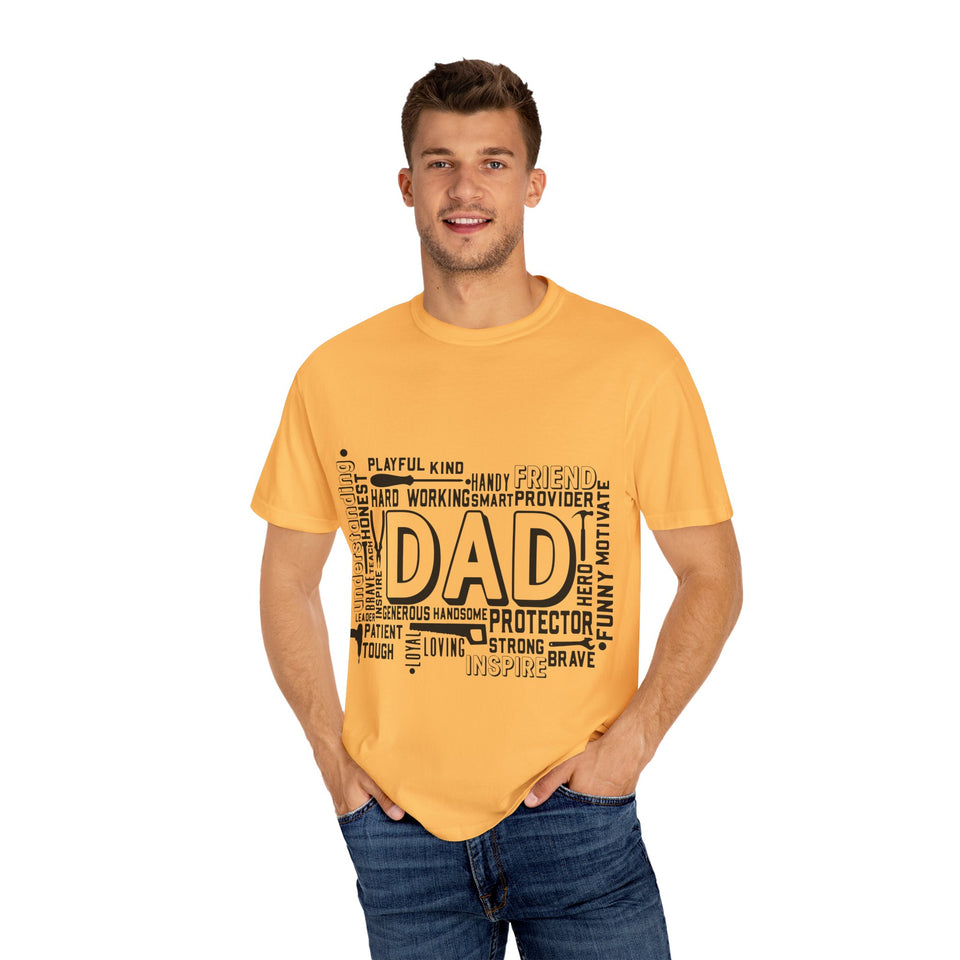 What A Dad Is Unisex Garment-Dyed T-shirt