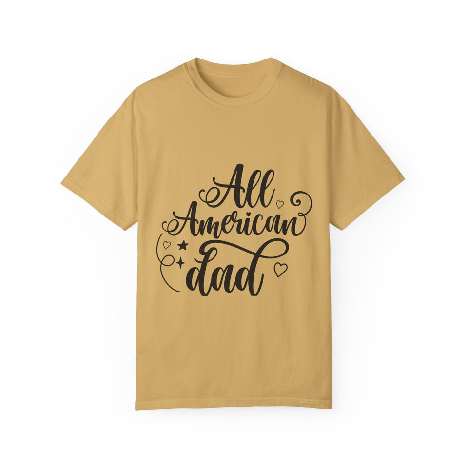 All American Dad Unisex Garment-Dyed T-shirt