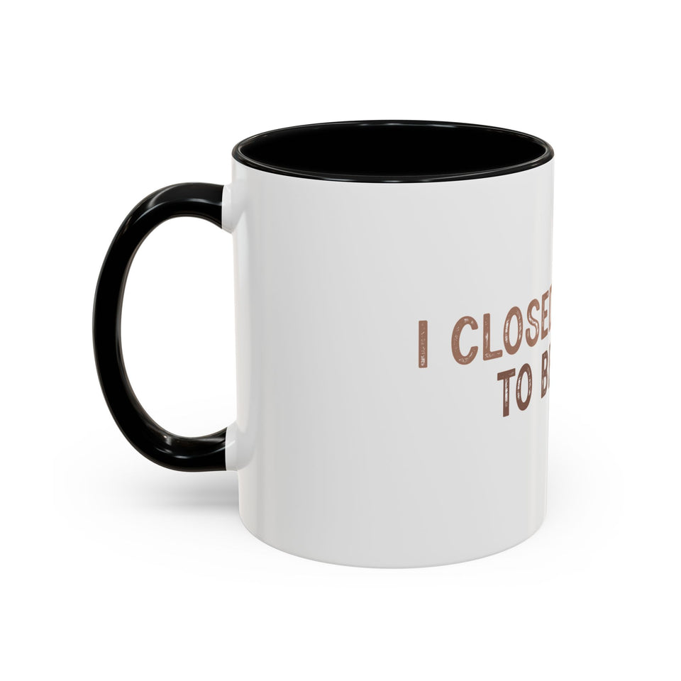 I Closed My Book To Be Here Accent Coffee Mug (11, 15oz)