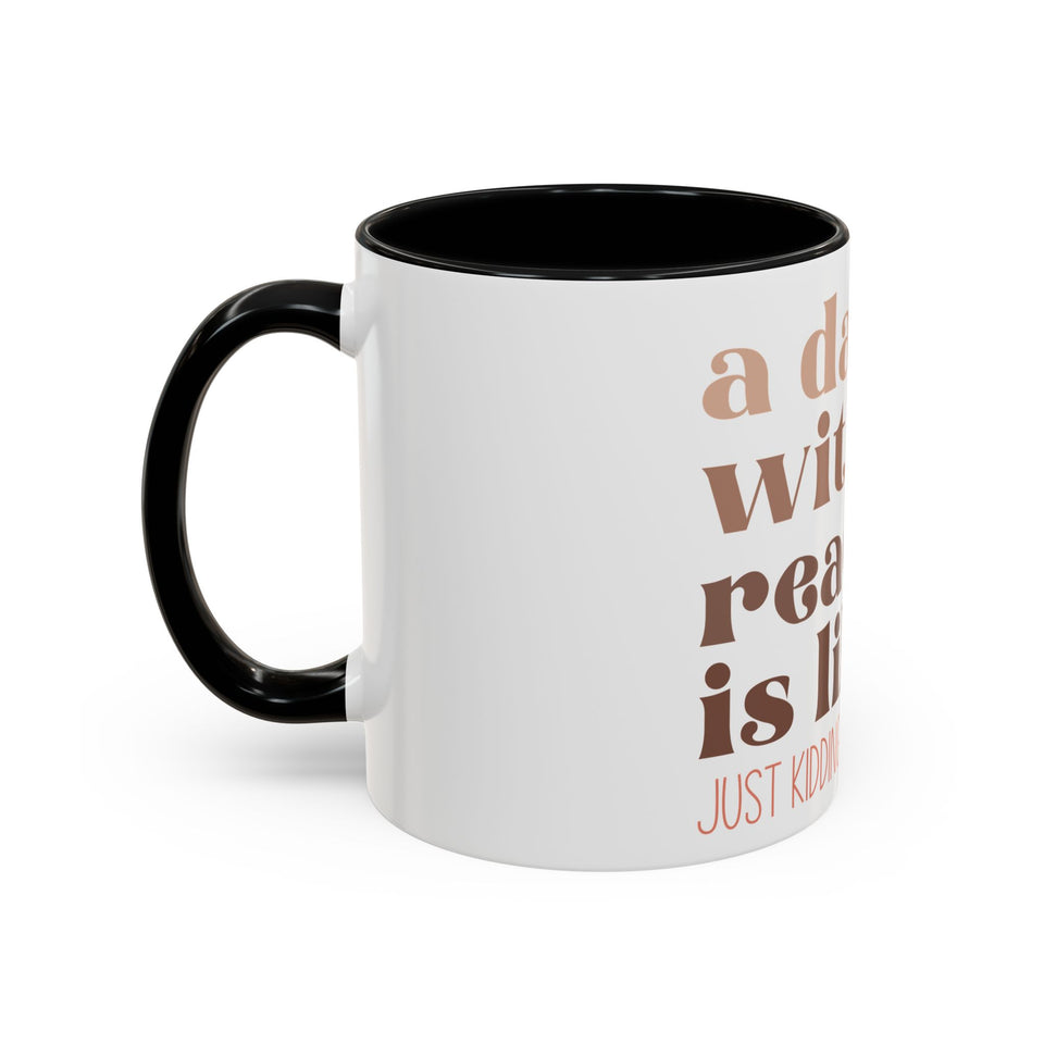 A Day Without Reading Accent Coffee Mug (11, 15oz)