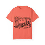 What A Dad Is Unisex Garment-Dyed T-shirt