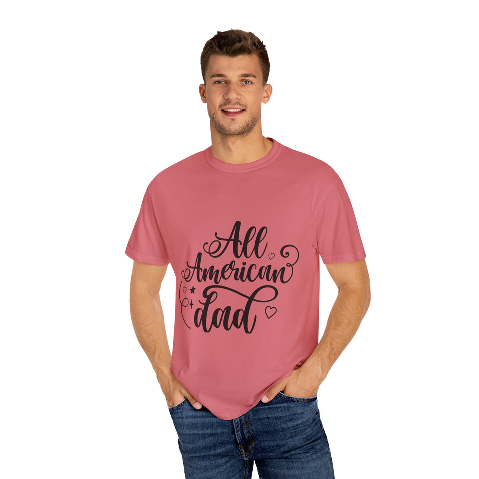 All American Dad Unisex Garment-Dyed T-shirt