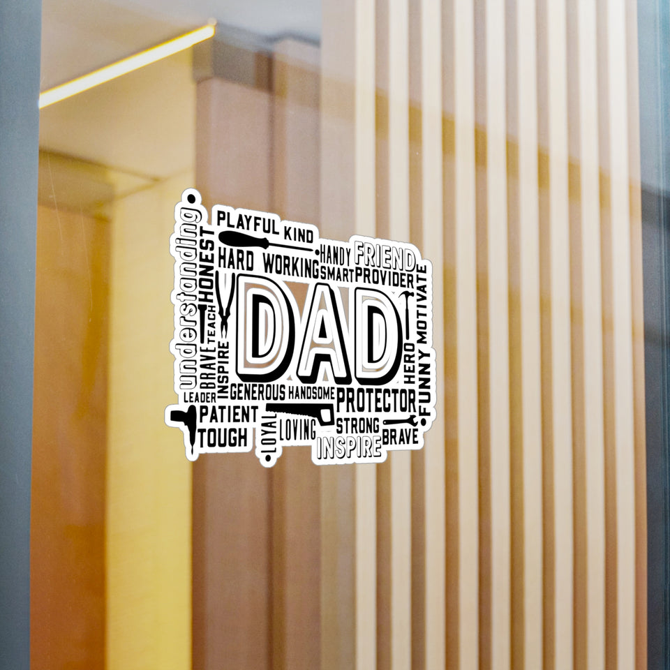 What A Dad Is Kiss-Cut Vinyl Decals