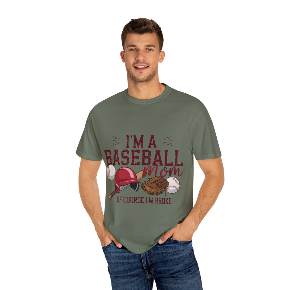 I'm a Baseball Mom Unisex Garment-Dyed T-Shirt - Perfect Gift for Sports Moms