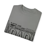 What A Dad Is Unisex Garment-Dyed T-shirt