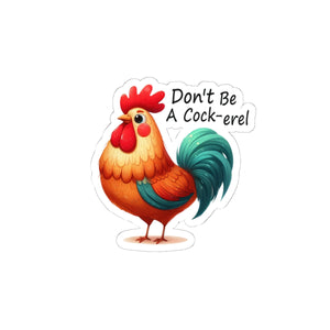 Don’t Be A Cock-el Kiss-Cut Stickers