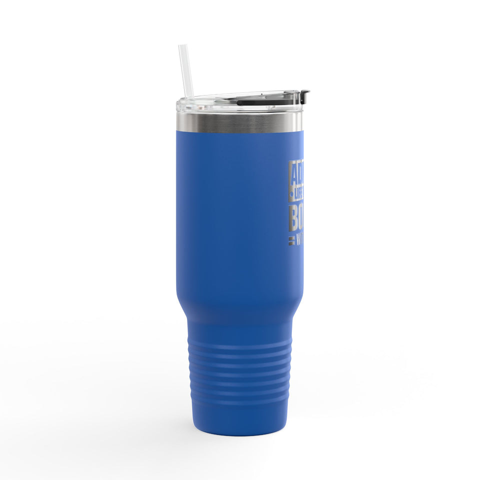 Admit It Insulated Travel Mug - 40oz Adventurer's Companion