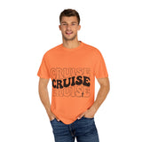 Cruise Cruise Cruise Unisex Garment-Dyed T-shirt