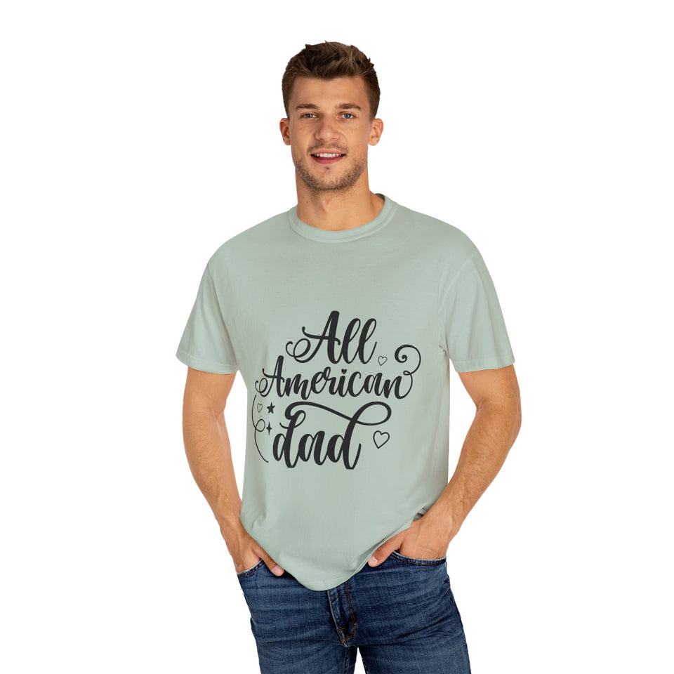 All American Dad Unisex Garment-Dyed T-shirt
