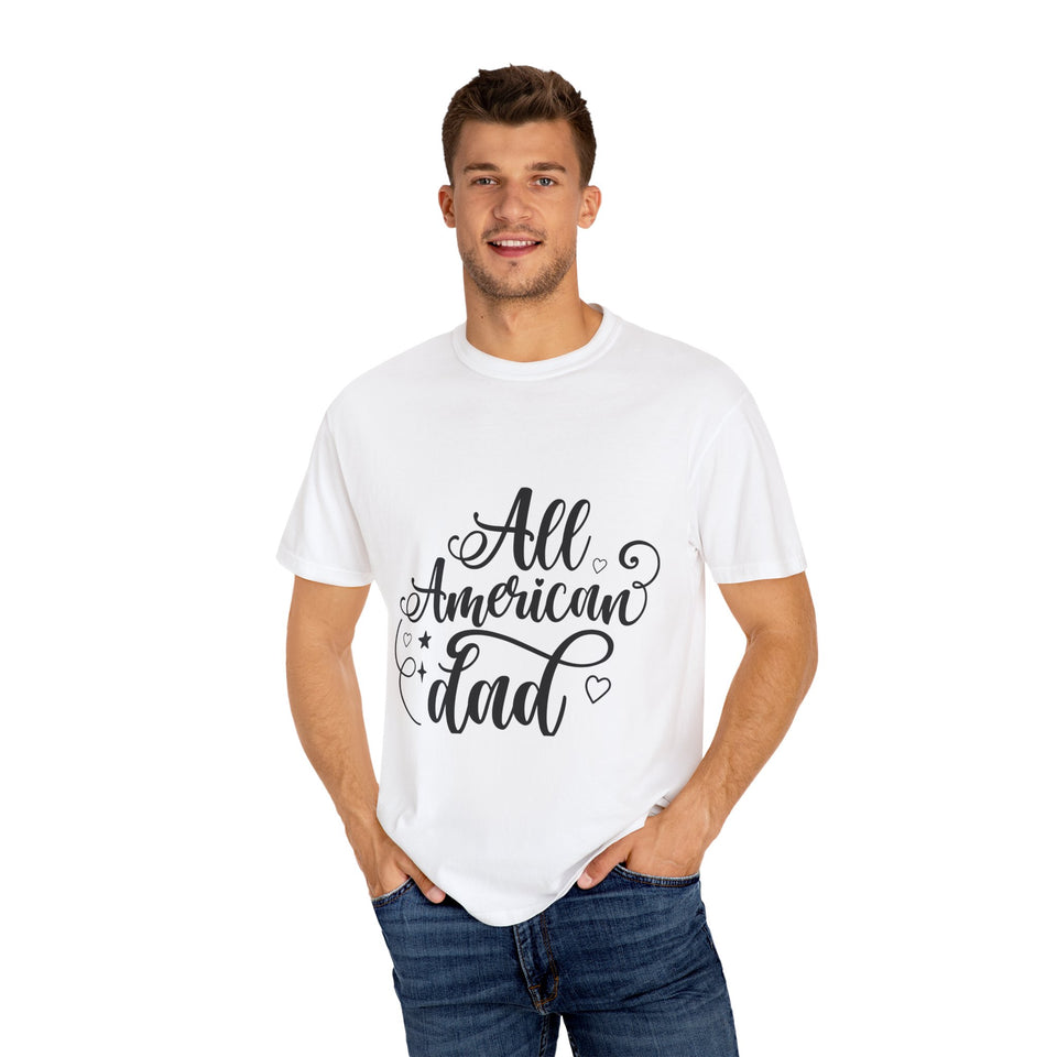 All American Dad Unisex Garment-Dyed T-shirt