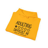 Adulting Difficult AF Hoodie