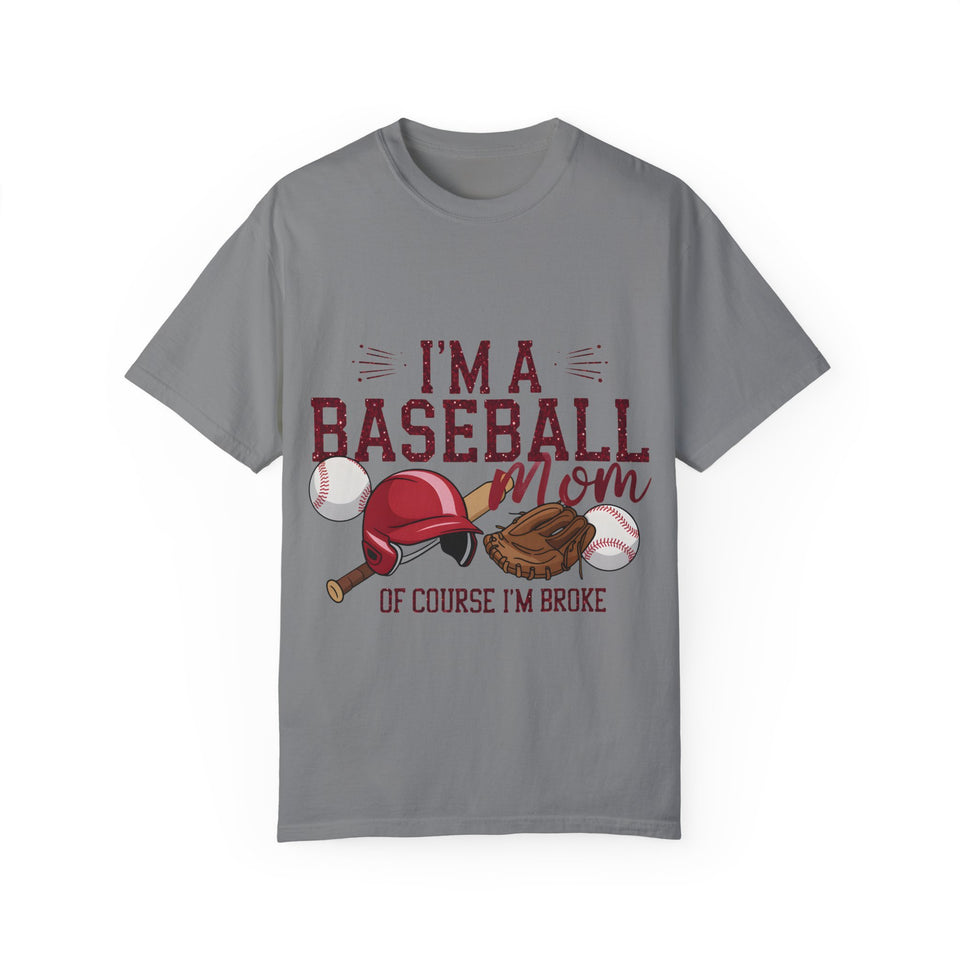 I'm a Baseball Mom Unisex Garment-Dyed T-Shirt - Perfect Gift for Sports Moms
