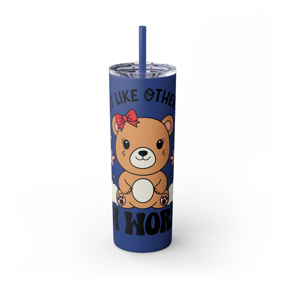 Im Not Like Other Girls, Im Worse Skinny Tumbler with Straw, 20oz