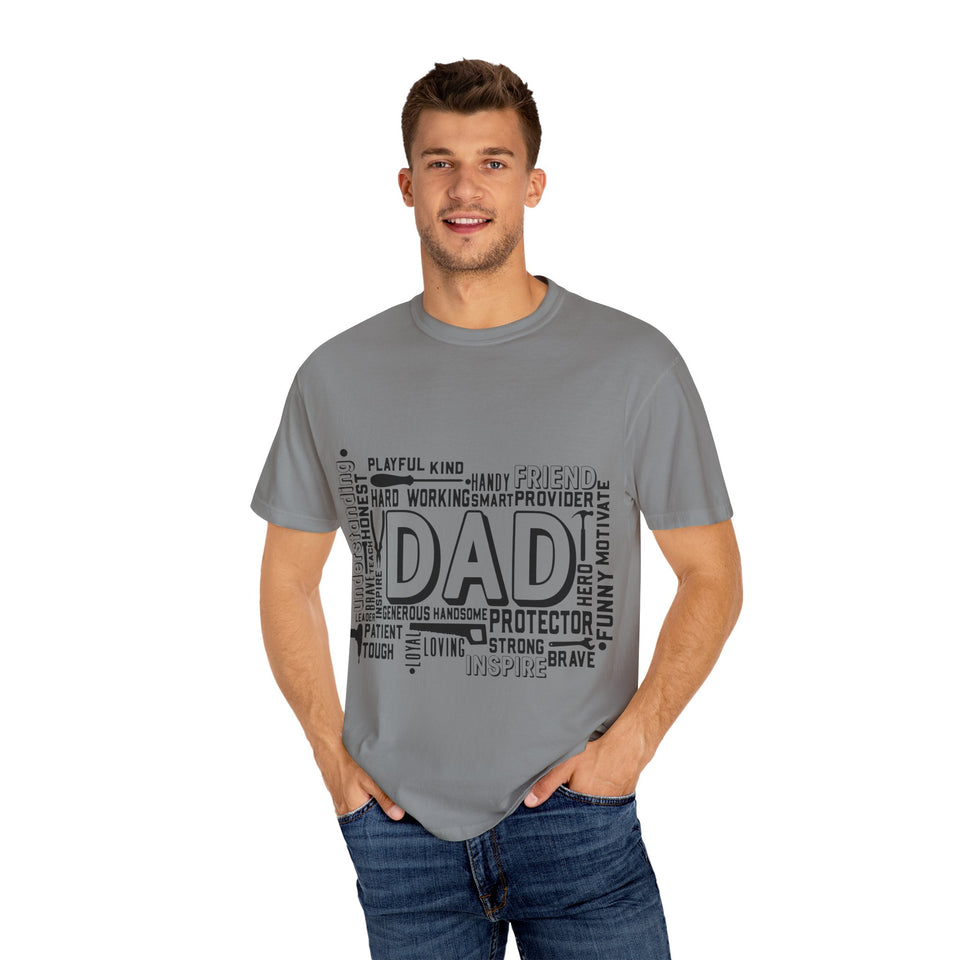 What A Dad Is Unisex Garment-Dyed T-shirt