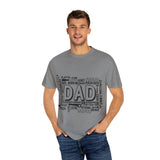 What A Dad Is Unisex Garment-Dyed T-shirt