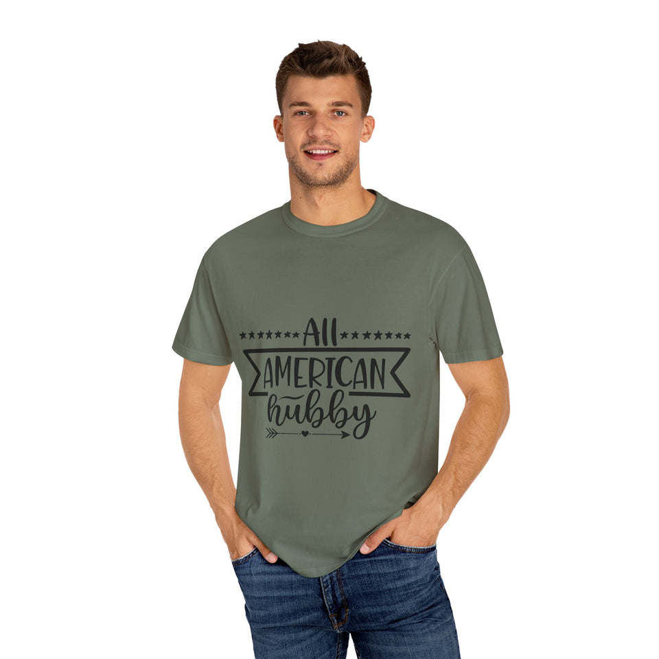 All American Hubby Unisex Garment-Dyed T-shirt