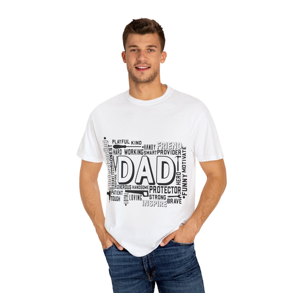 What A Dad Is Unisex Garment-Dyed T-shirt
