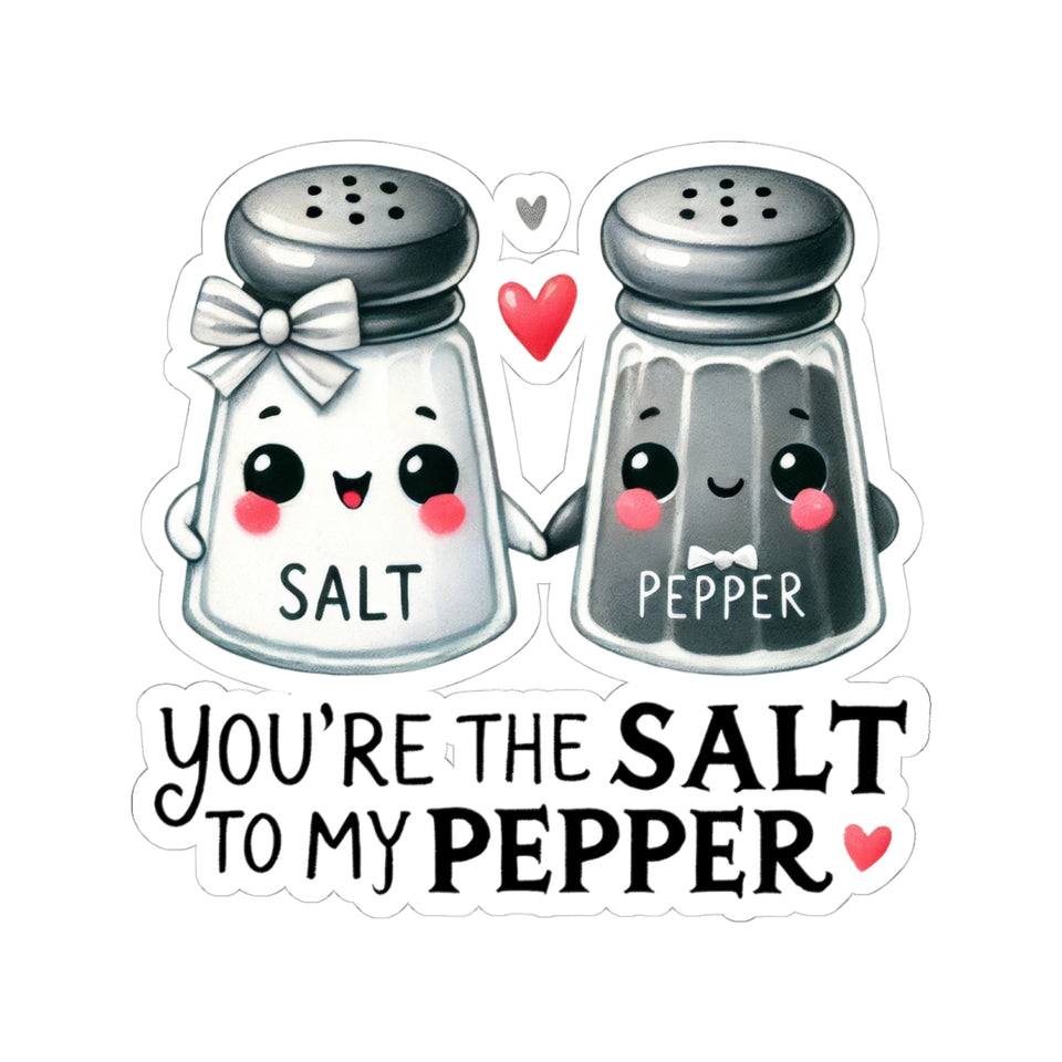 Your The Salt To My Pepper Kiss-Cut Stickers