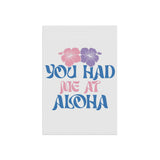 You Had Me At Aloha Garden & House Banner