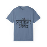 All American Hubby Unisex Garment-Dyed T-shirt