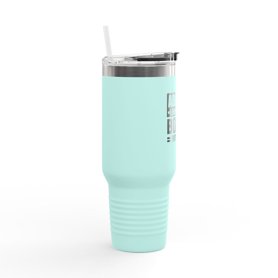 Admit It Insulated Travel Mug - 40oz Adventurer's Companion