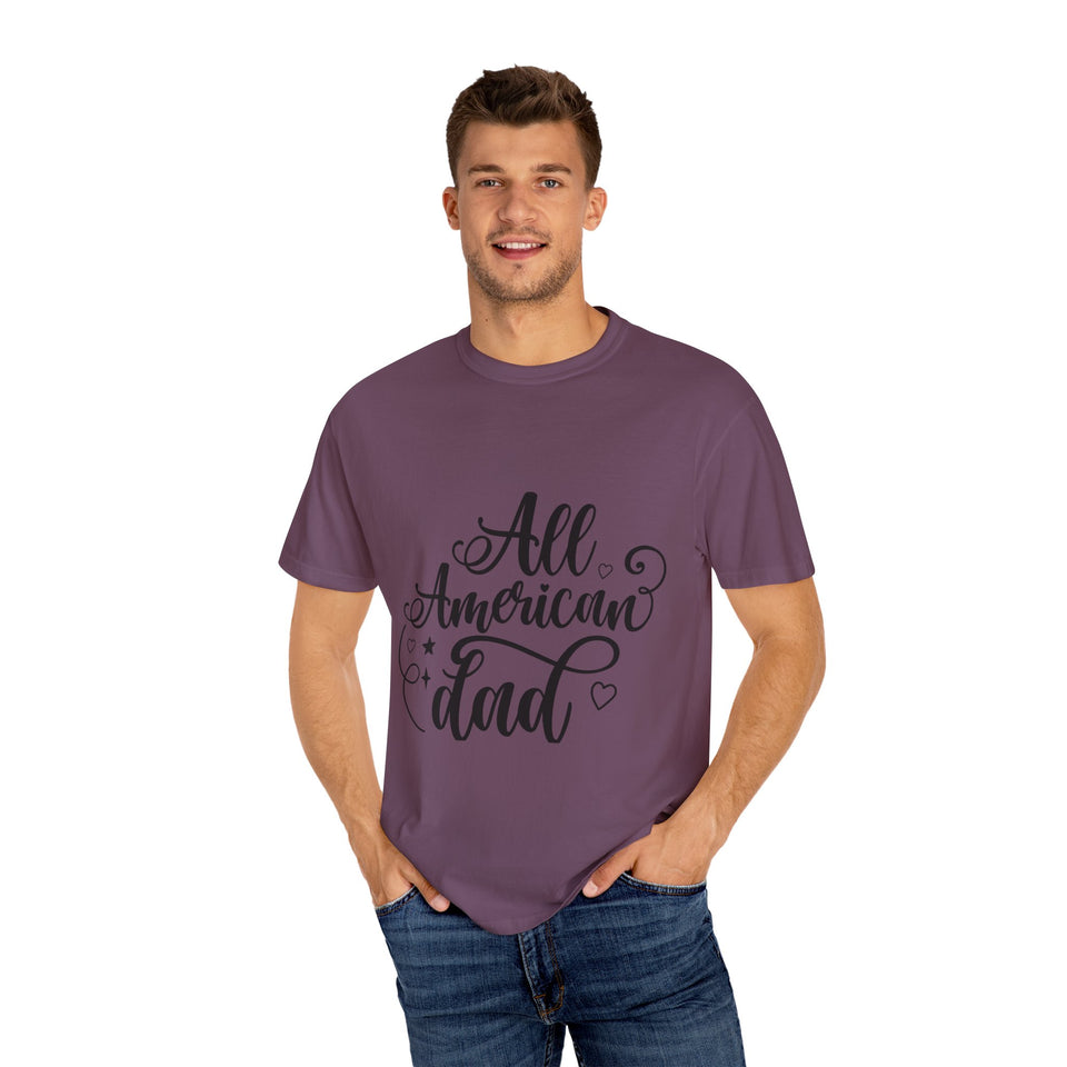 All American Dad Unisex Garment-Dyed T-shirt