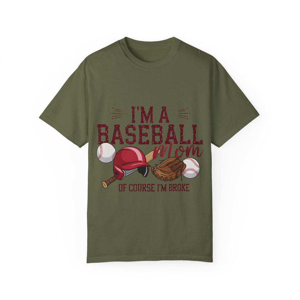 I'm a Baseball Mom Unisex Garment-Dyed T-Shirt - Perfect Gift for Sports Moms