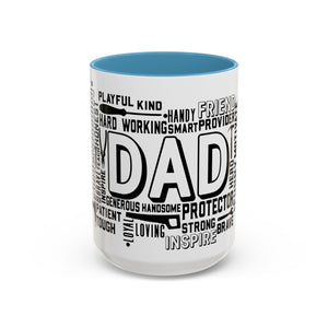 What A Dad Is Accent Coffee Mug (11, 15oz)
