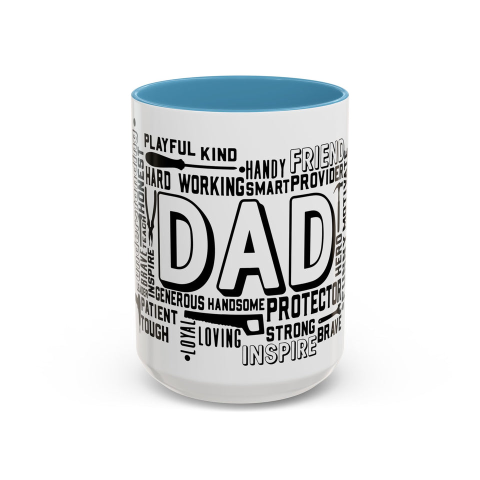 What A Dad Is Accent Coffee Mug (11, 15oz)