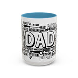What A Dad Is Accent Coffee Mug (11, 15oz)