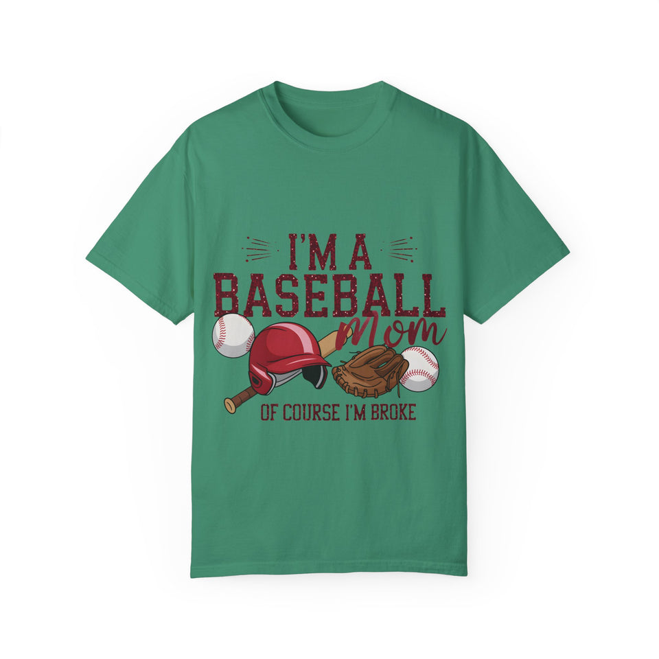 I'm a Baseball Mom Unisex Garment-Dyed T-Shirt - Perfect Gift for Sports Moms
