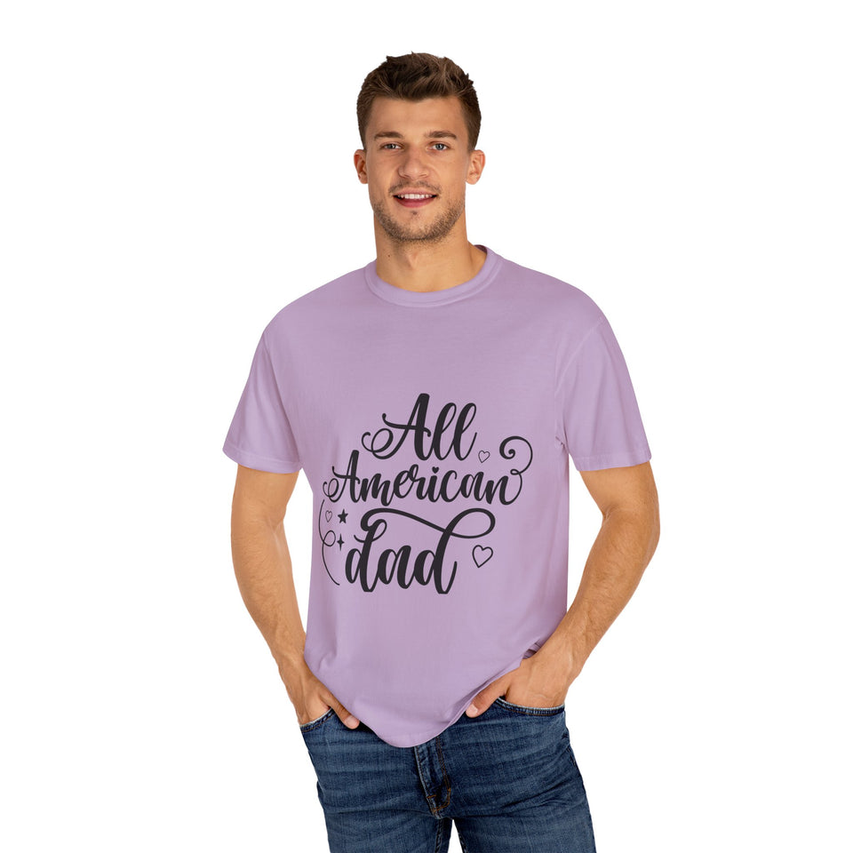 All American Dad Unisex Garment-Dyed T-shirt